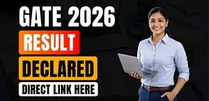 GATE 2026 Result Out: Download Scorecard at gate2026.iitg.ac.in – Direct Link Here