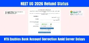 NEET UG 2026 Refund Status: NTA Enables Bank Account Correction Amid Server Delays