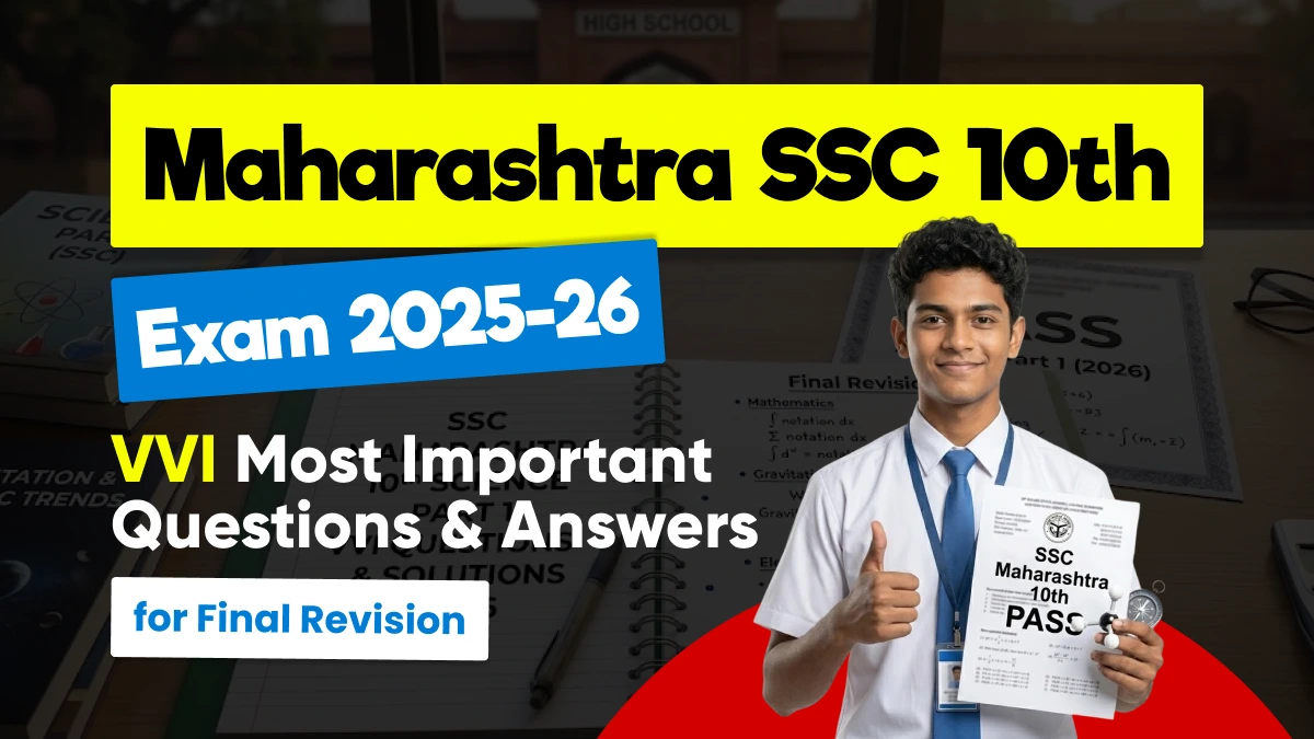 Maharashtra SSC 10th Science Part 1 Exam 2026 : Most Important Questions Answers for Last-Minute Revision