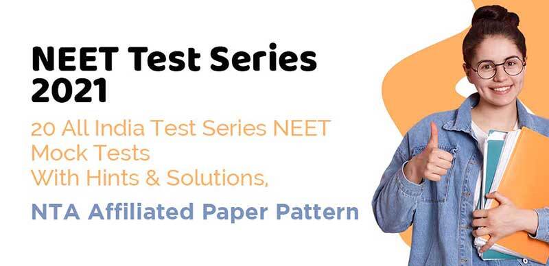 NEET Test Series 2021 : 20 All-India Test Series NEET Mock Tests With Hints & Solutions, NTA Affiliated Paper Pattern