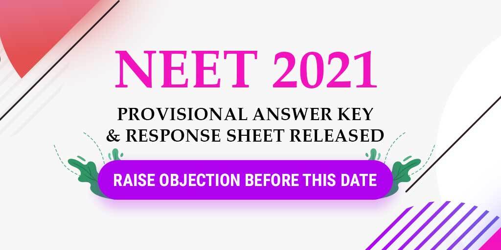 NEET 2021 Provisional Answer Key & Response Sheet Released, Raise Objection Before This Date