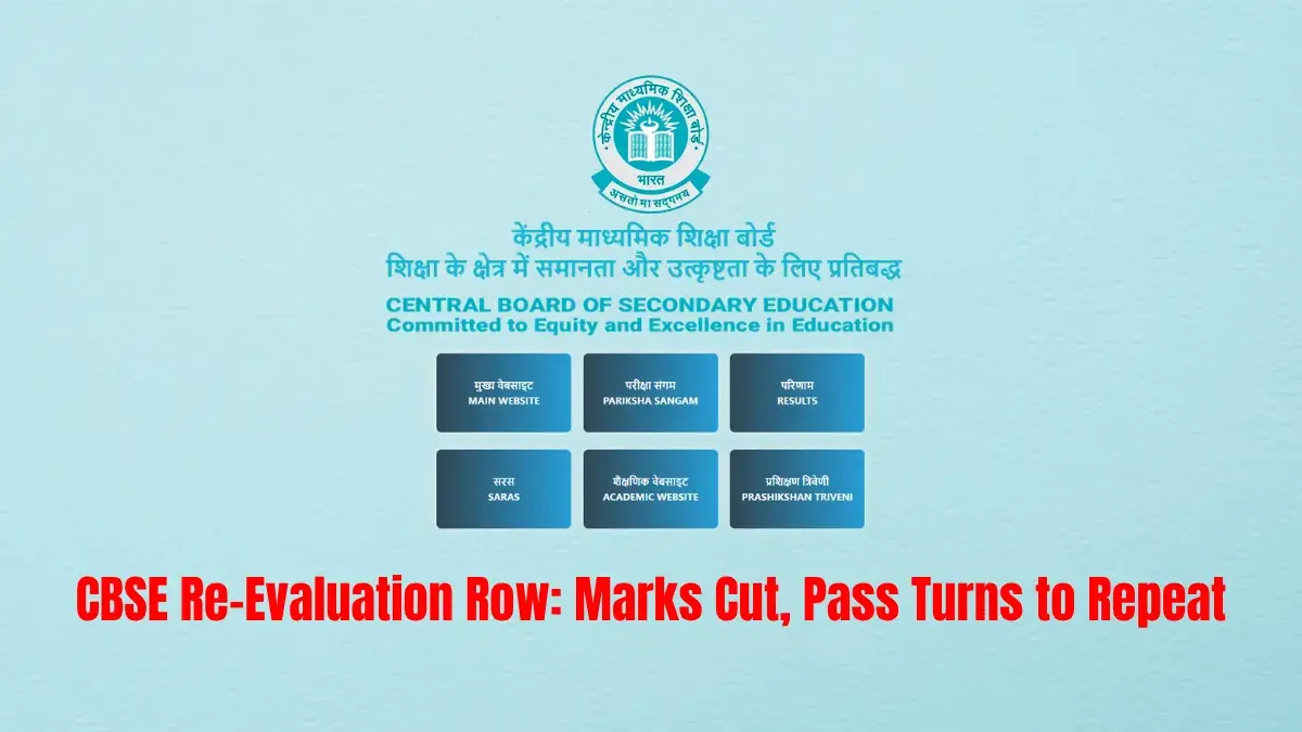 CBSE Re-Evaluation Row 2026: Marks Cut in Subjects Students Never Applied For, Result Changed from Pass to Repeat
