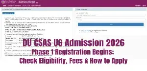 DU CSAS UG Admission 2026: Phase 1 Registration Begins; Check Eligibility, Fees & How to Apply