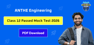 ANTHE Engineering Class 12 Passed Mock Test 2026 PDF Download