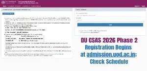 DU CSAS 2026: Phase 2 Registration Begins at admission.uod.ac.in; Check Schedule