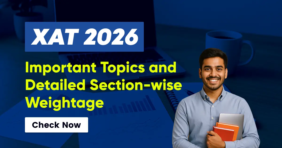 XAT 2026: Important Topics and Detailed Section-wise Weightage