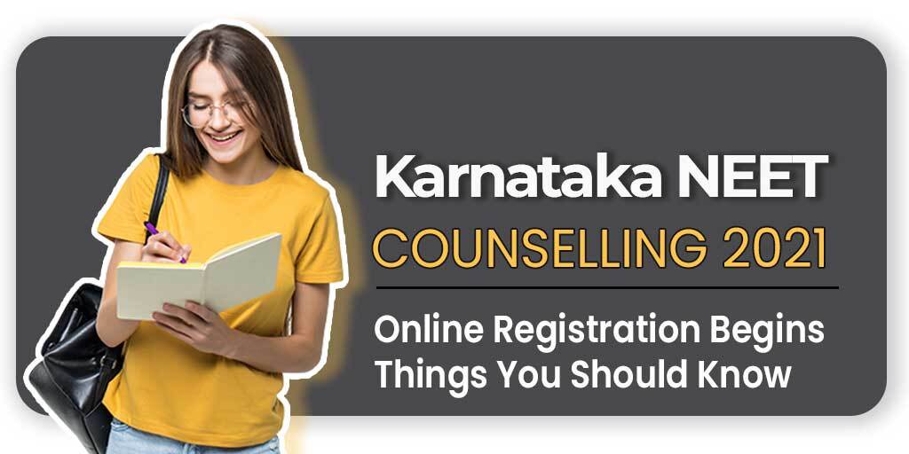 Karnataka NEET Counselling 2021: Online Registration Begins, Things You Should Know