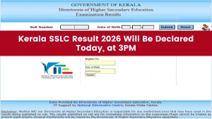 Kerala SSLC Result 2026 Will Be Declared Today, 15th May 2026 at 3 PM