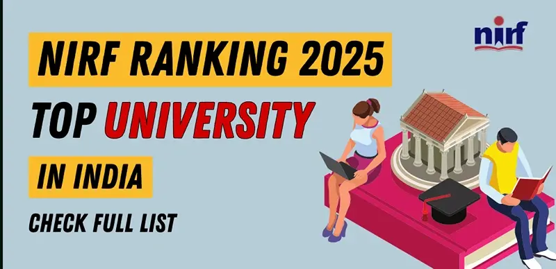 NIRF Ranking 2025: Top Universities in India – Check Full List