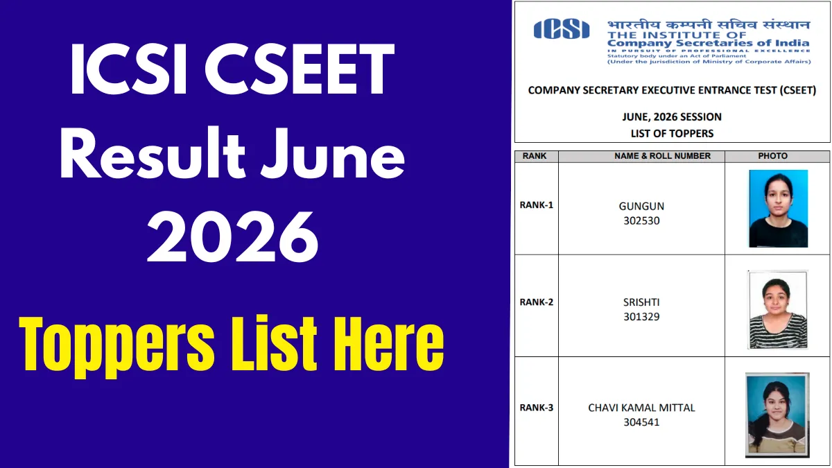 ICSI CSEET June 2026 Toppers List Out: Female Candidates Secure First Three Ranks