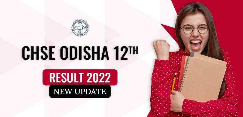 CHSE Odisha+2 (12th) Result (Science, Commerce Stream) 2022 will be Declared Today ( 27th July 2022 ) at 4 PM