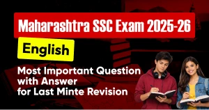 Maharashtra Board SSC English Exam 2025-26: Most Important Question with Answers for Last Minute Revision
