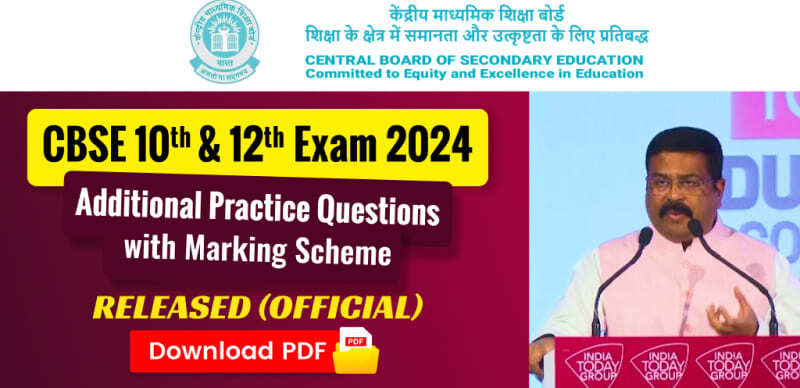 CBSE Class 12th & 10th 2024 : Additional Practice Questions with Marking Scheme