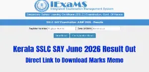 Kerala SSLC SAY June 2026 Result Out: Direct Link to Download Marks Memo