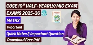 CBSE 10th Maths Half-Yearly Exam 2025-26: Quick Notes & Important Question; Download Free Pdf