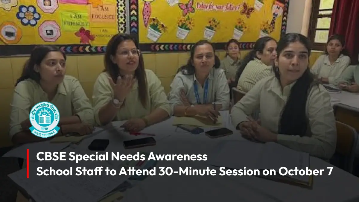 CBSE Special Needs Awareness: School Staff to Attend 30-Minute Session on October 7