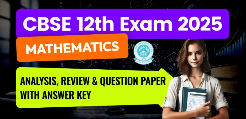 CBSE Class 12 Maths Answer Key 2025 and Question Papers, Download PDF All SETs