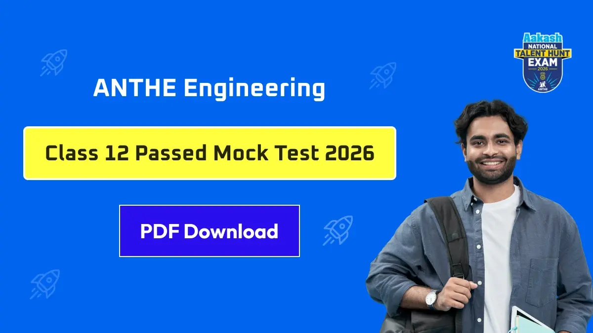 ANTHE Engineering Class 12 Passed Mock Test 2026 PDF Download