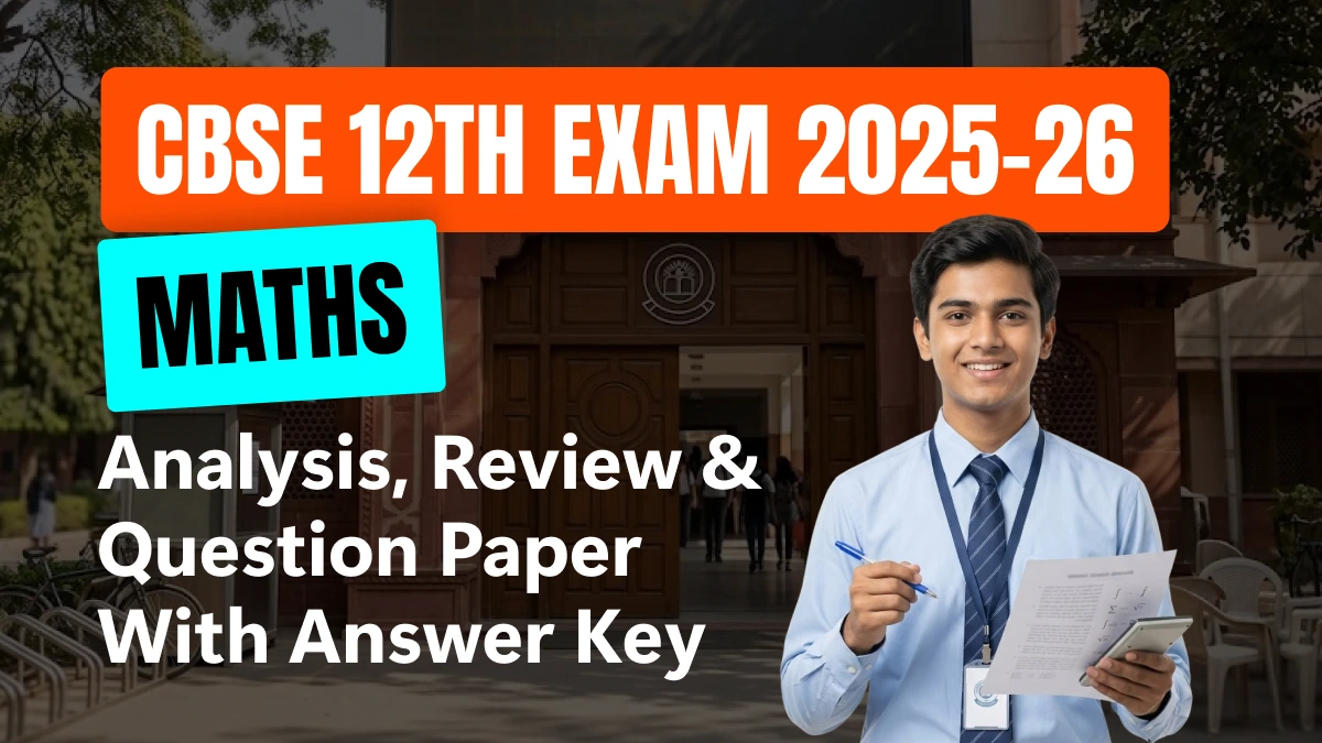 CBSE 12 Maths Answer Key 2026 and Question Papers, Download PDF All SETs