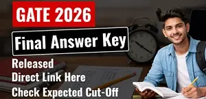 GATE 2026 Final Answer Key Released; Direct Link & Check Expected Cut-Off