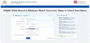 WBJEE 2026 Round 3 Allotment Result Tomorrow; Steps to Check Seat Status