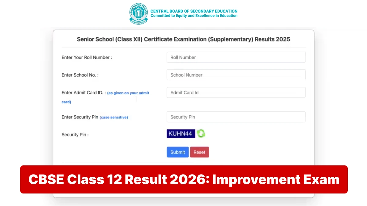 CBSE Class 12 Result 2026: Improvement Exam in 1 Subject, Supplementary in July