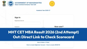 MHT CET MBA Result 2026 (2nd Attempt) Out: Direct Link to Check Scorecard