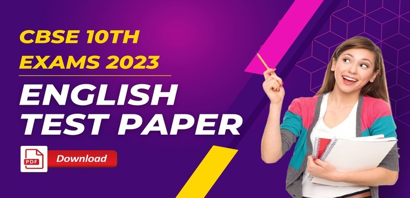 CBSE 10th English Exam 2023 : Important Test Paper Download PDF
