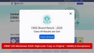 CBSE 12th Marksheet 2026: DigiLocker Copy vs Original - Validity & Acceptance