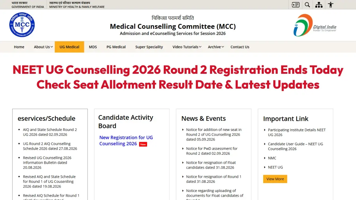 NEET UG Counselling 2026 Round 2 Registration Ends Today: Check Seat Allotment Result Date & Latest Updates