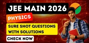 JEE Main 2026 Physics: Sure Shot Questions with Solutions PDF