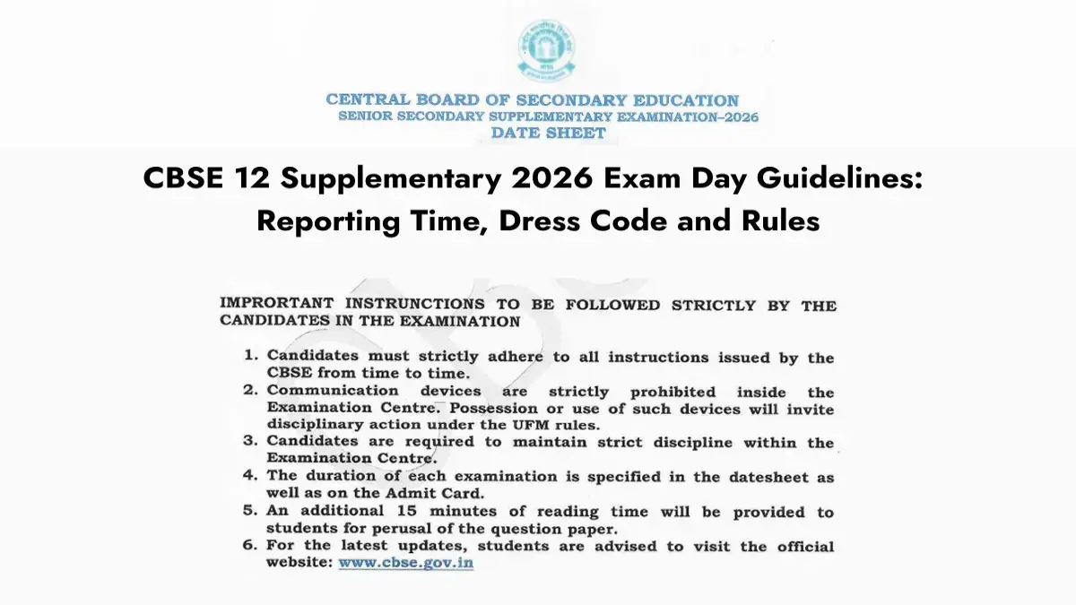 CBSE 12 Supplementary 2026 Exam Day Guidelines: Reporting Time, Dress Code and Rules