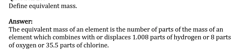 Chemistry study material showing a question asking to define equivalent mass, with an answer explaining that it is the mass of an element that combines with or displaces 1.008 parts of hydrogen, 8 parts of oxygen, or 35.5 parts of chlorine.