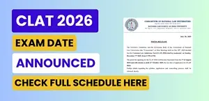 CLAT 2026: Exam Date Announced, Registration Starts from August 1 – Check Complete Process