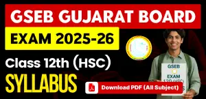 GSEB Gujarat HSC Class 12 Syllabus 2025-26 Released – Download All Subjects PDF