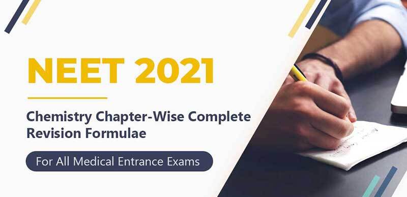 NEET 2021 : Chemistry Chapter-Wise Complete Revision Formulae For All Medical Entrance Exams