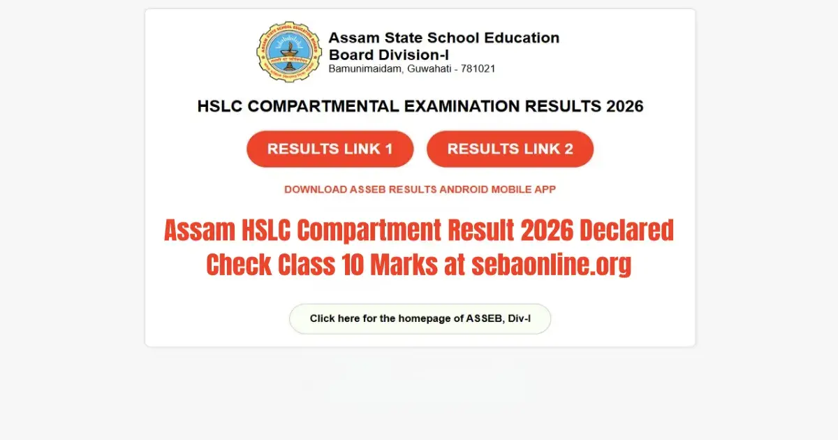 Assam HSLC Compartment Result 2026 Declared: Check Class 10 Marks at sebaonline.org - Direct Link Here