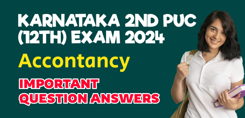 Karnataka Board 2nd PUC 12th Exam 2024 : Accountancy Important Question Answer