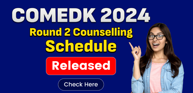 COMEDK 2024 Round 2 Counselling Schedule Released; Seat Allotment Results on July 26