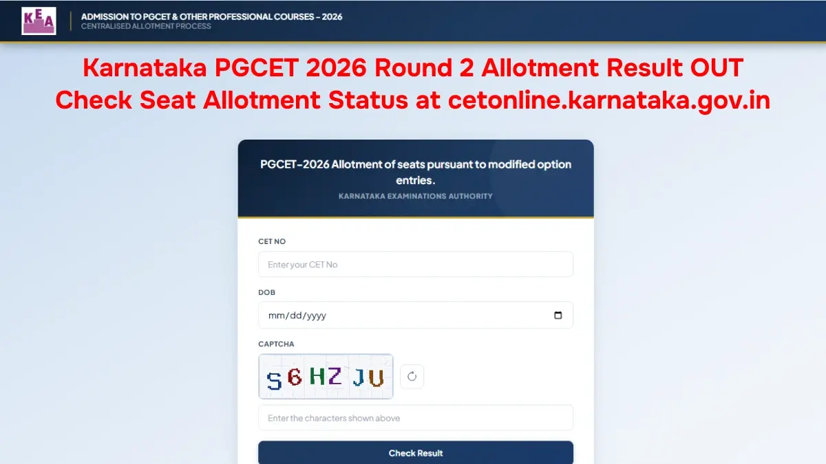 Karnataka PGCET 2026 Round 2 Allotment Result OUT: Check Seat Allotment Status at cetonline.karnataka.gov.in