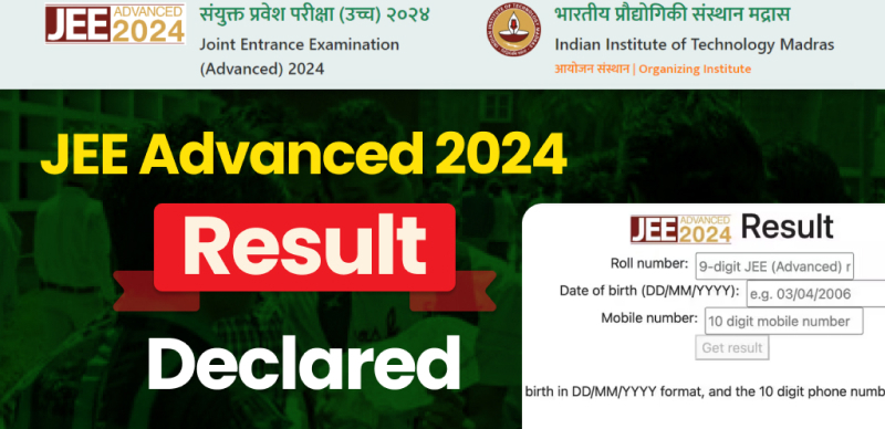 JEE Advanced Result 2024 Declared: IIT Madras Releases Scores & Ranks - Download Link Here