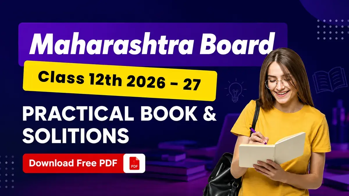 Maharashtra Class 12th Maths 2026-27 : Practical Book & Solution; Download PDF
