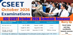 ICSI CSEET October 2026 Schedule Released: Check Important Dates, Eligibility, and Exam Timetable