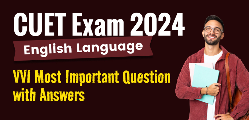 CUET UG 2024 : VVI Most Important English Language Question with Answers