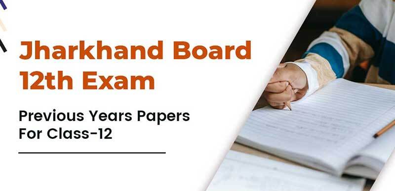 Jharkhand Board 12th Exam : Previous Years Papers For Class-12