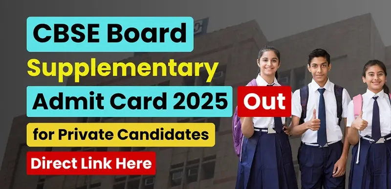 CBSE Board Supplementary Admit Card 2025 Released for Private Candidates; Direct Link Here