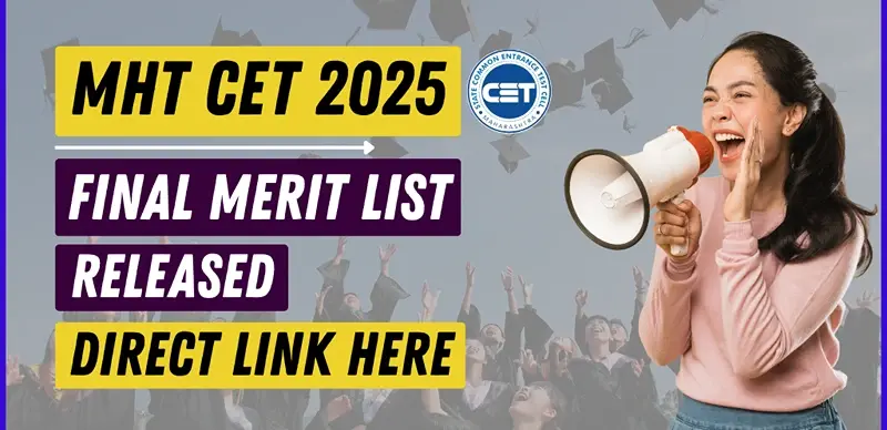 MHT CET Final Merit List 2025 Out – Check Direct Link & Seat Matrix Details