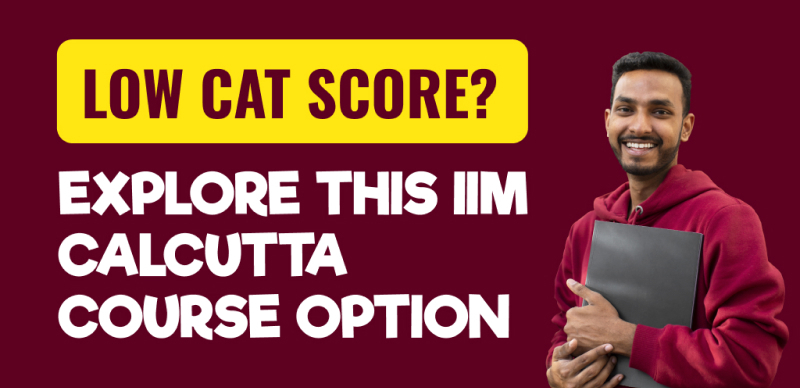 Low CAT Score? Explore This IIM Calcutta Course Option