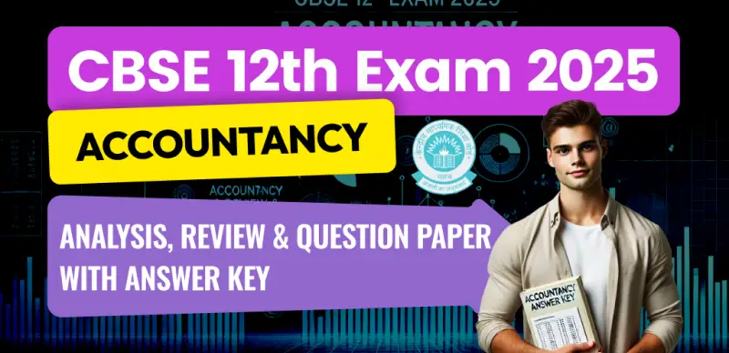 CBSE 12th Accountancy Answer Key 2025 and Question Papers, Download PDF All SETs