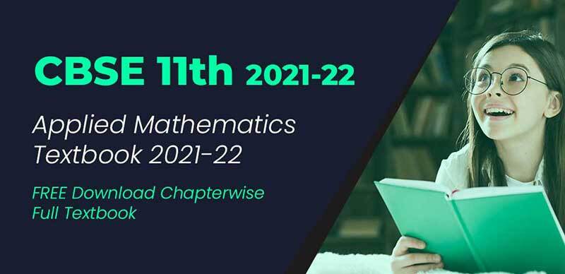 CBSE 11th Applied Mathematics Textbook 2021-22 : FREE Download Chapterwise Full Textbook